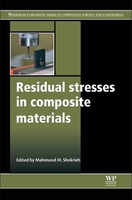 Residual Stresses in Composite Materials - 