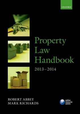 Property Law Handbook 2013-2014 - Robert Abbey, Mark Richards