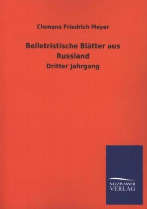 Belletristische BlÃ¤tter aus Russland - Clemens Friedrich Meyer