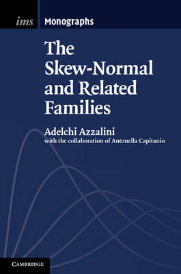 The Skew-Normal and Related Families - Adelchi Azzalini