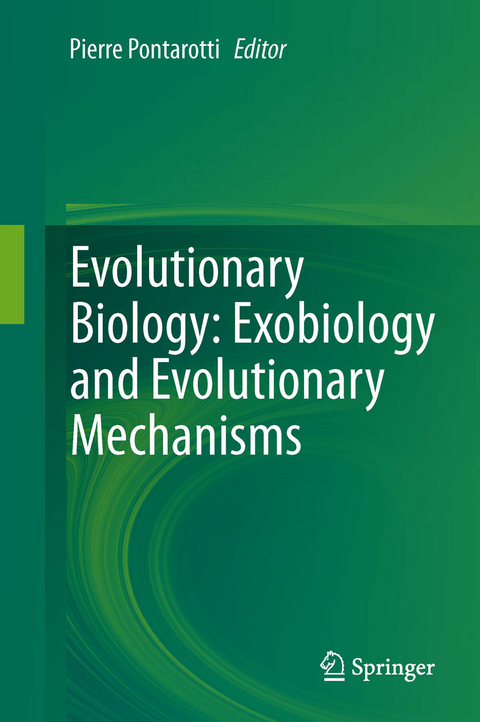 Evolutionary Biology: Exobiology and Evolutionary Mechanisms - 