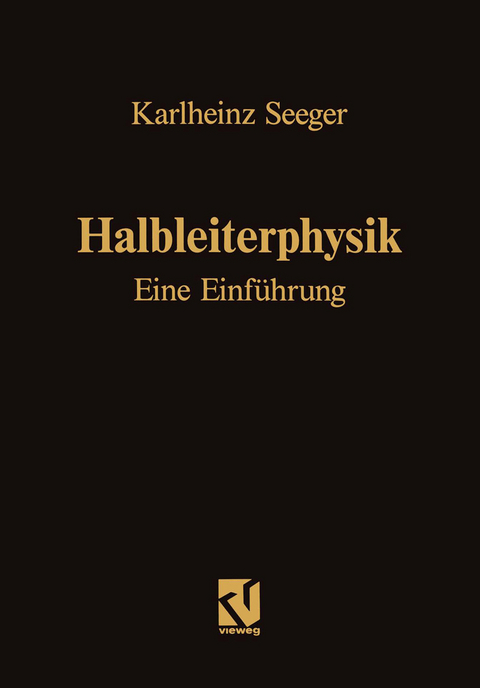 Halbleiterphysik - Karlheinz Seeger