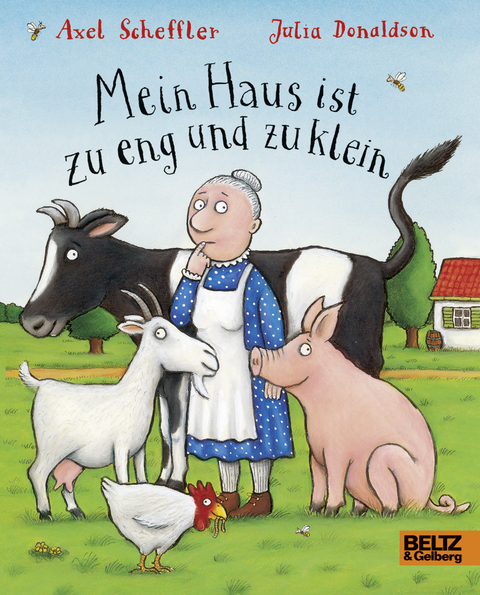 Mein Haus ist zu eng und zu klein - Axel Scheffler, Julia Donaldson