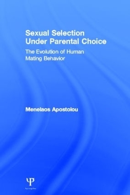 Sexual Selection Under Parental Choice - Menelaos Apostolou