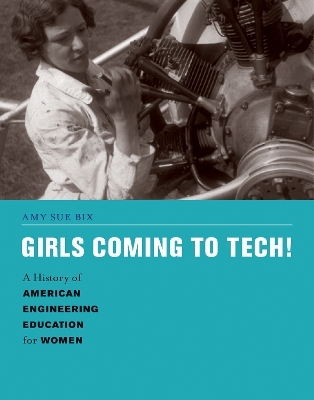 Girls Coming to Tech! - Amy Sue Bix