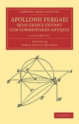 Apollonii Pergaei quae Graece exstant cum commentariis antiquis 2 Volume Set -  Apollonius of Perga, Johan Ludvig Heiberg