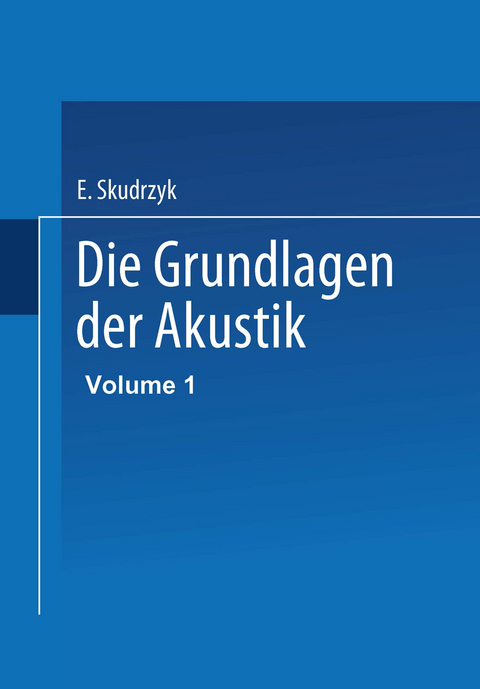 Die Grundlagen der Akustik - Eugen Skudrzyk