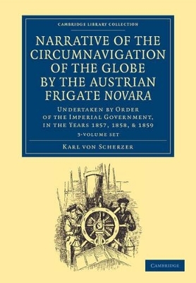 Narrative of the Circumnavigation of the Globe by the Austrian Frigate Novara 3 Volume Set - Karl von Scherzer