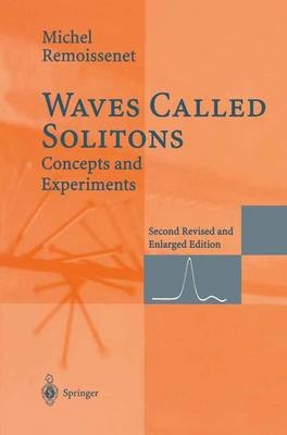 Waves Called Solitons - Michel Remoissenet