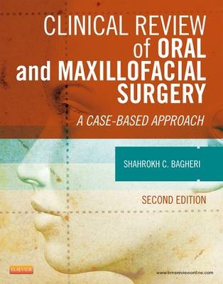 Clinical Review of Oral and Maxillofacial Surgery - Shahrokh C. Bagheri