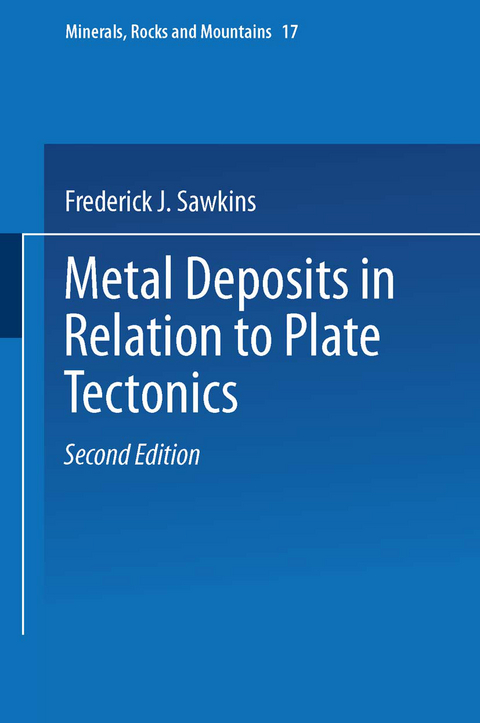 Metal Deposits in Relation to Plate Tectonics - Frederick J. Sawkins