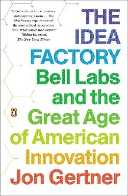 The Idea Factory - Jon Gertner