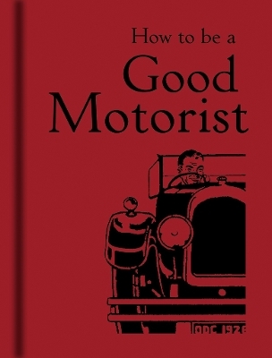 How to be a Good Motorist - 