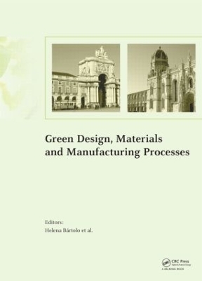 Green Design, Materials and Manufacturing Processes - 