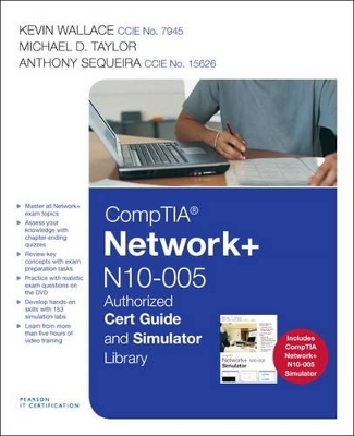 CompTIA Network+ N10-005 Cert Guide and Simulator Library - Kevin Wallace, Michael D. Taylor, Anthony Sequeira