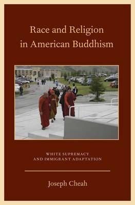 Race and Religion in American Buddhism -  Joseph Cheah