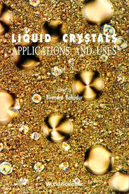 Liquid Crystal - Applications And Uses (Volume 2) - 