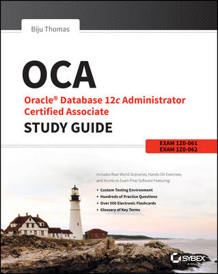 OCA: Oracle Database 12c Administrator Certified Associate Study Guide - Biju Thomas