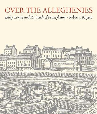 Over the Alleghenies - Robert J. Kapsch