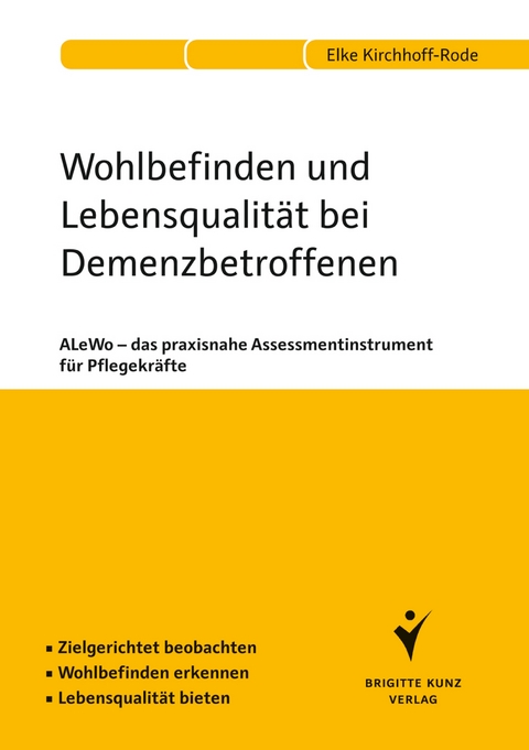 Wohlbefinden und Lebensqualität bei Demenzbetroffenen - Elke Kirchhoff-Rode