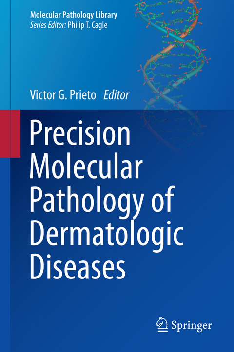 Precision Molecular Pathology of Dermatologic Diseases - 