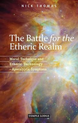 The Battle for the Etheric Realm - Nick Thomas