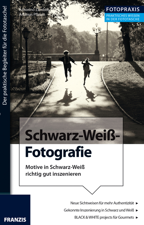 Foto Praxis Schwarz-Weiß-Fotografie - Antonino Zambito, Andreas Pflaum