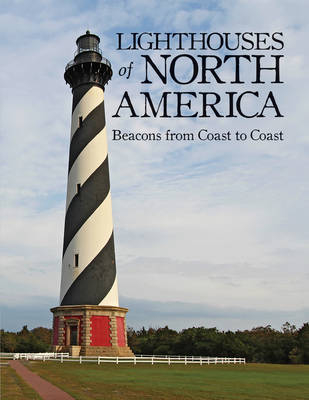 Lighthouses of North America: Beacons from Coast to Coast - Sylke Jackson