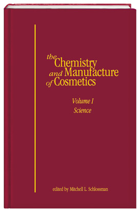 The Chemistry and Manufacture of Cosmetics: Volume I, Science - 