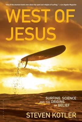 West of Jesus - Steven Kotler