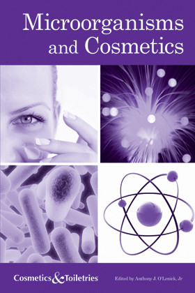 Microorganisms and Cosmetics - Anthony J. O'Lenick Jr.