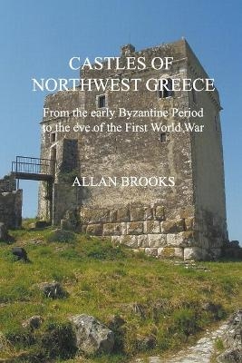 Castles of Northwest Greece - Allan Brooks