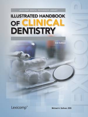 Illustrated Handbook of Clinical Dentistry - Michael Sullivan