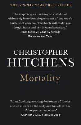 Mortality - Christopher Hitchens