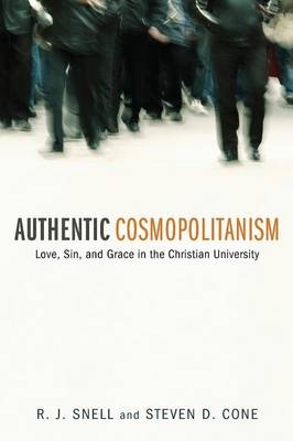 Authentic Cosmopolitanism - R. J. Snell, Steven D. Cone