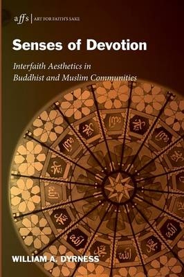 Senses of Devotion - William A. Dyrness