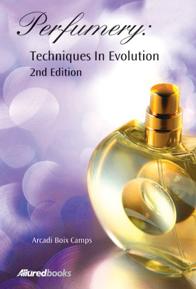 Perfumery: Techniques in Evolution