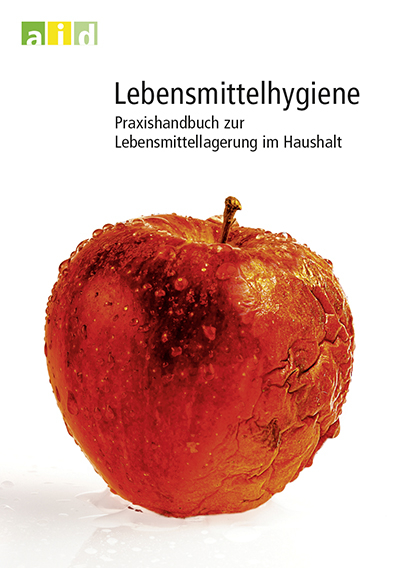 Lebensmittelhygiene - Praxishandbuch zur Lebensmittellagerung im Haushalt - Ute Gomm, Carmen Menn, Rüdiger Lobitz, Heidi Loidl