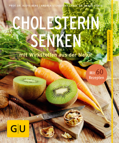 Cholesterin senken - Aloys Berg, Andrea Stensitzky, Daniel König