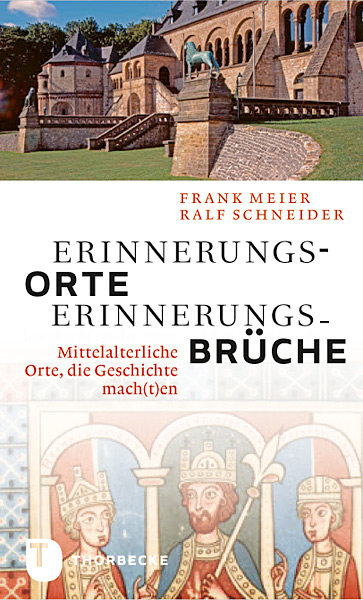 Erinnerungsorte - Erinnerungsbrüche - Frank Meier