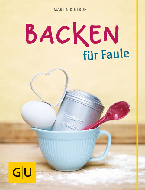 Backen für Faule - Martin Kintrup