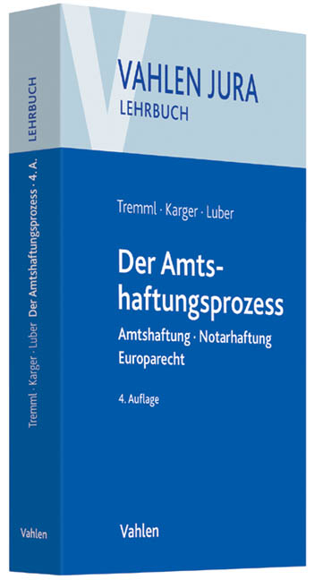 Der Amtshaftungsprozess - Bernd Tremml, Michael Karger, Michael Luber