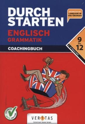 Durchstarten - Englisch - Neubearbeitung 2012 / 9.-12. Schuljahr: 5.-8. Klasse - AHS - Grammatik mit Lösungen und Download - Sonja Häusler, Katrin Pürer, Franz Zach