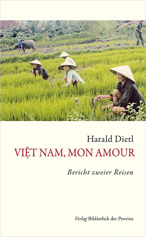 Việt Nam, mon amour - Harald Dietl