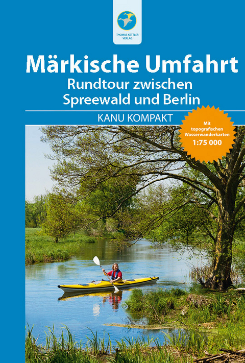 Kanu Kompakt Märkische Umfahrt mit topografischen Wasserwanderkarten - Michael Hennemann