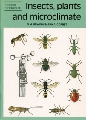 Insects, plants and microclimate - D. M. Unwin, Sarah A. Corbet