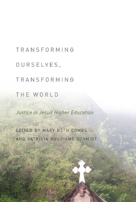 Transforming Ourselves, Transforming the World - Mary Beth Combs, Patricia Ruggiano Schmidt