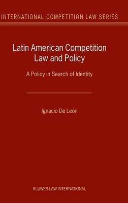 Latin American Competition Law and Policy - Ignacio De León