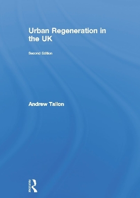 Urban Regeneration in the UK - Andrew Tallon