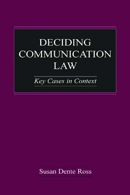 Deciding Communication Law - Susan Dente Ross